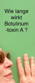 Wie lange wirkt Botulinumtoxin?